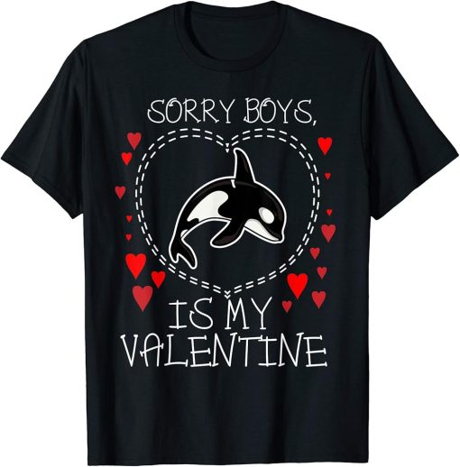 Orcas Killer Whale is My Valentine. Orca Valentines Day Gift T-Shirt